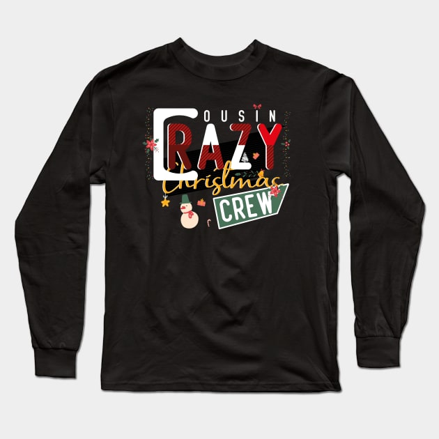 Crazy cousin christmas crew Long Sleeve T-Shirt by pixelprod